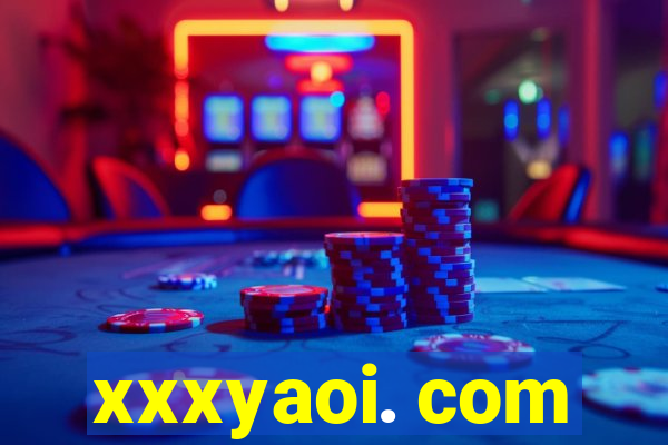 xxxyaoi. com